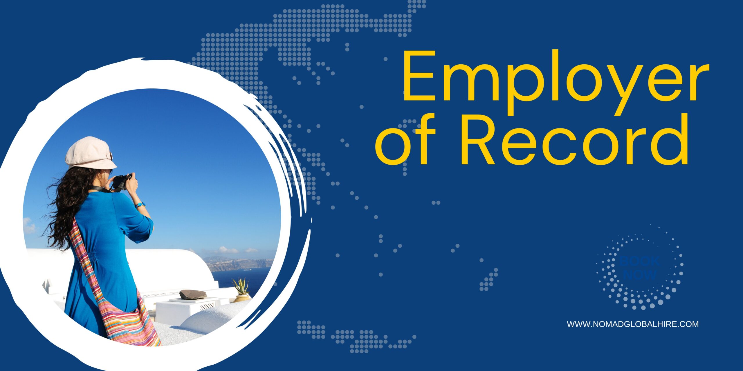 An explanation of the Employer of Record